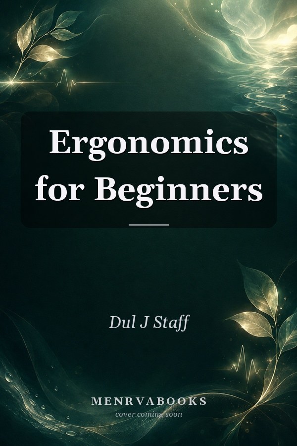Ergonomics for Beginners