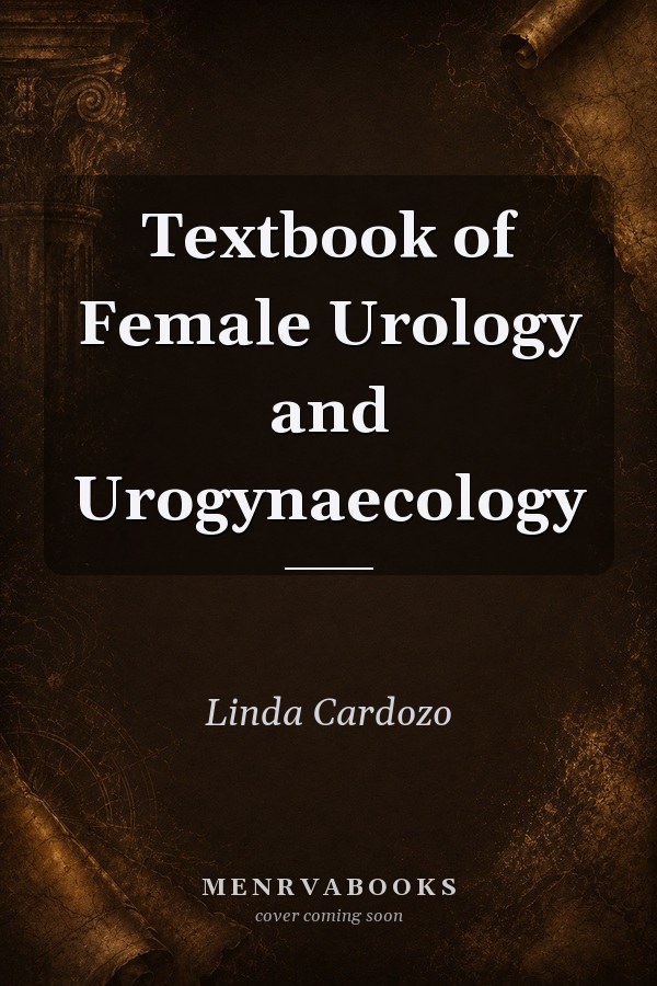 Textbook of Female Urology and Urogynaecology