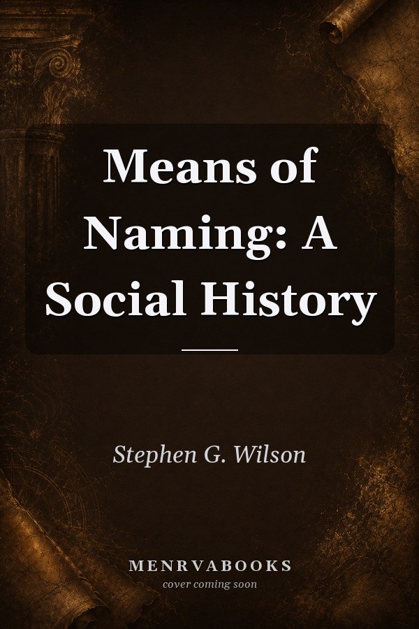 Means of Naming: A Social History