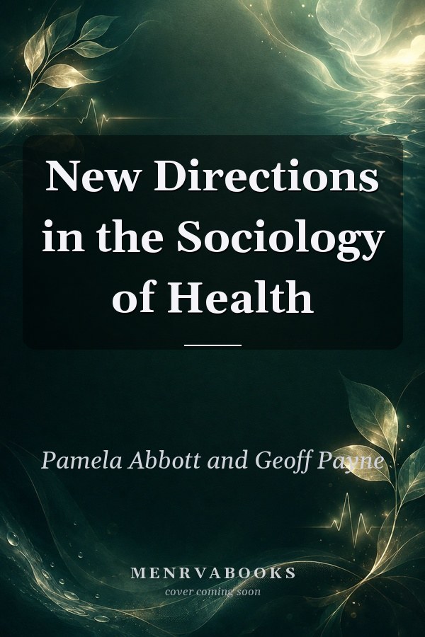 New Directions in the Sociology of Health