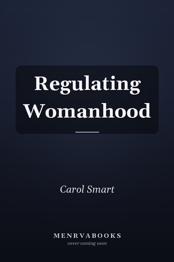 Regulating Womanhood