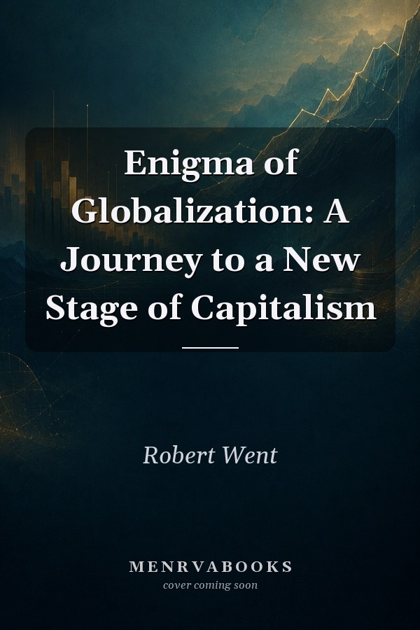 Enigma of Globalization: A Journey to a New Stage of Capitalism