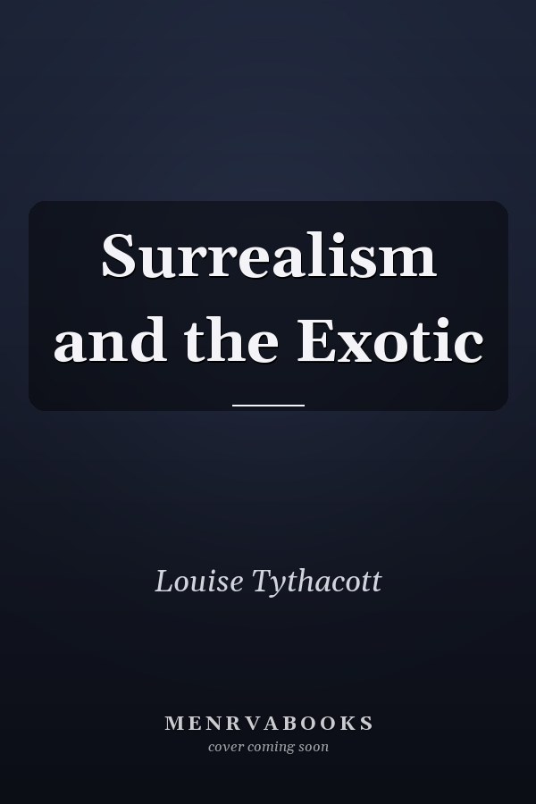 Surrealism and the Exotic