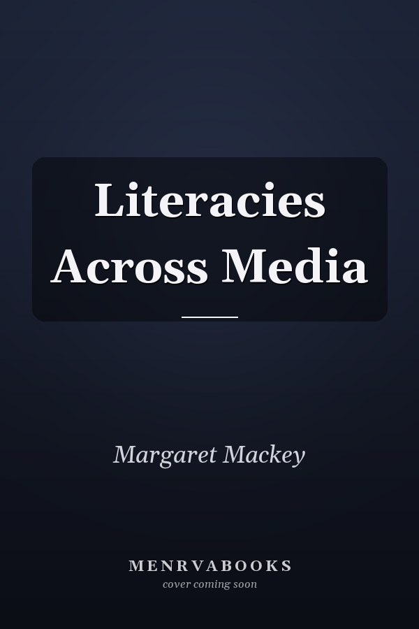 Literacies Across Media