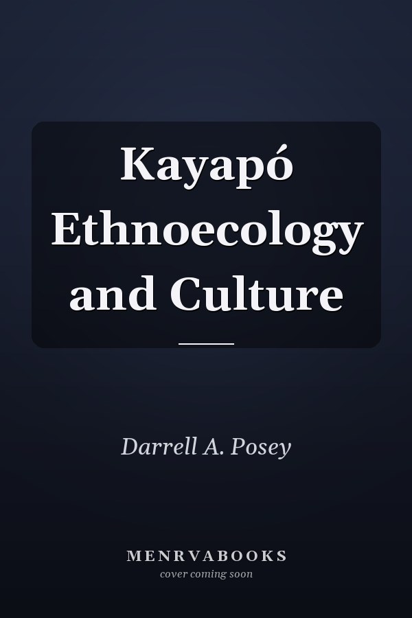 Kayapó Ethnoecology and Culture