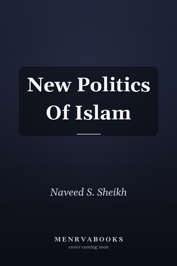 New Politics Of Islam