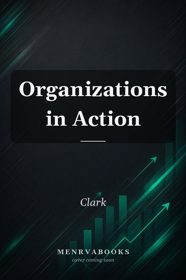 Organizations in Action