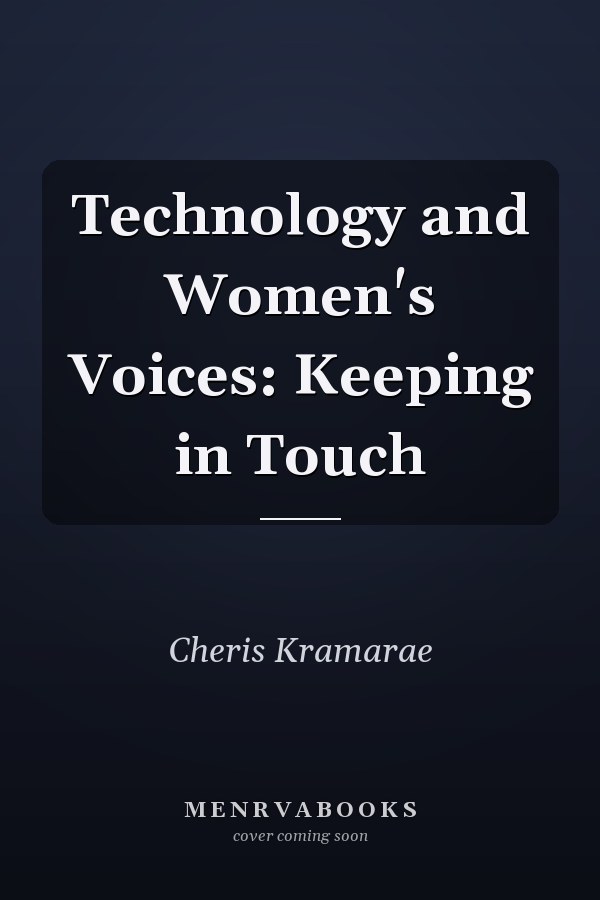 Technology and Women's Voices: Keeping in Touch