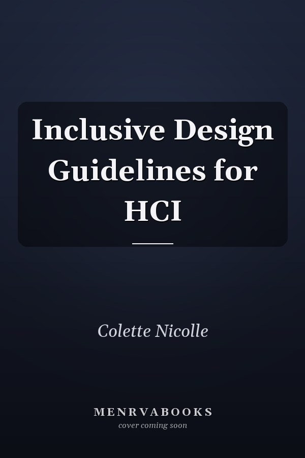 Inclusive Design Guidelines for HCI