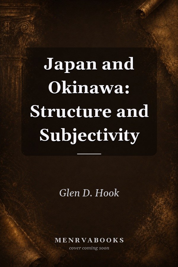 Japan and Okinawa: Structure and Subjectivity