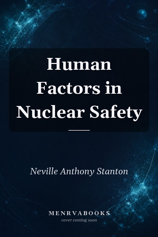 Human Factors in Nuclear Safety