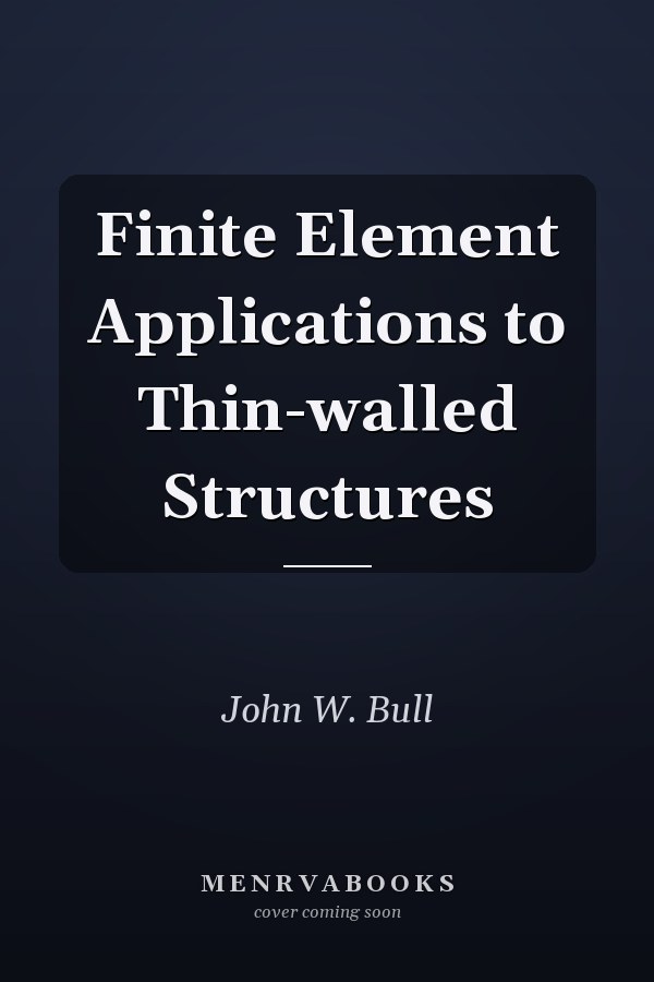 Finite Element Applications to Thin-walled Structures