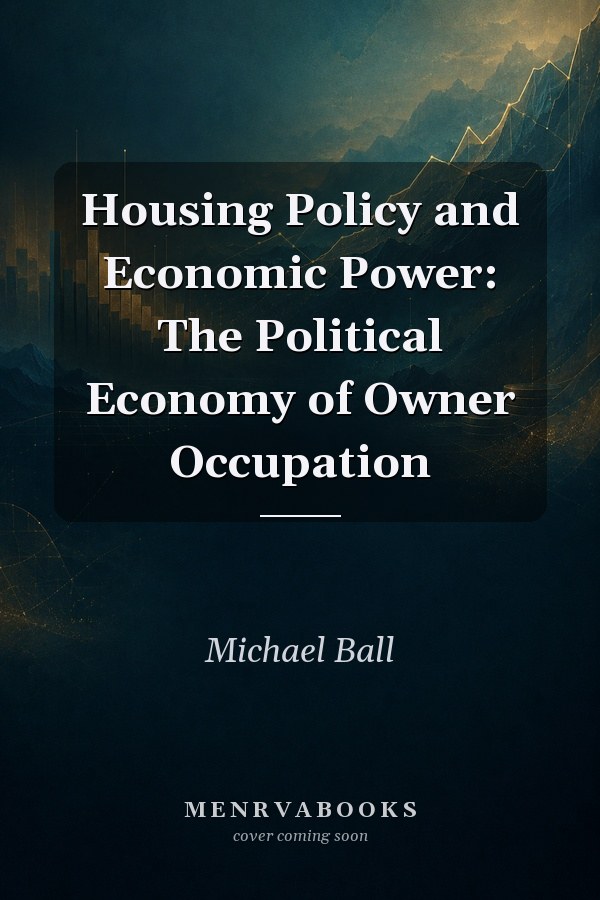 Housing Policy and Economic Power: The Political Economy of Owner Occupation