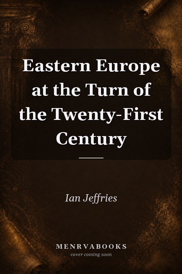 Eastern Europe at the Turn of the Twenty-First Century