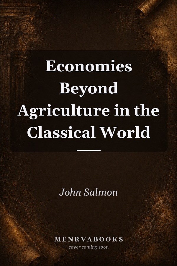 Economies Beyond Agriculture in the Classical World