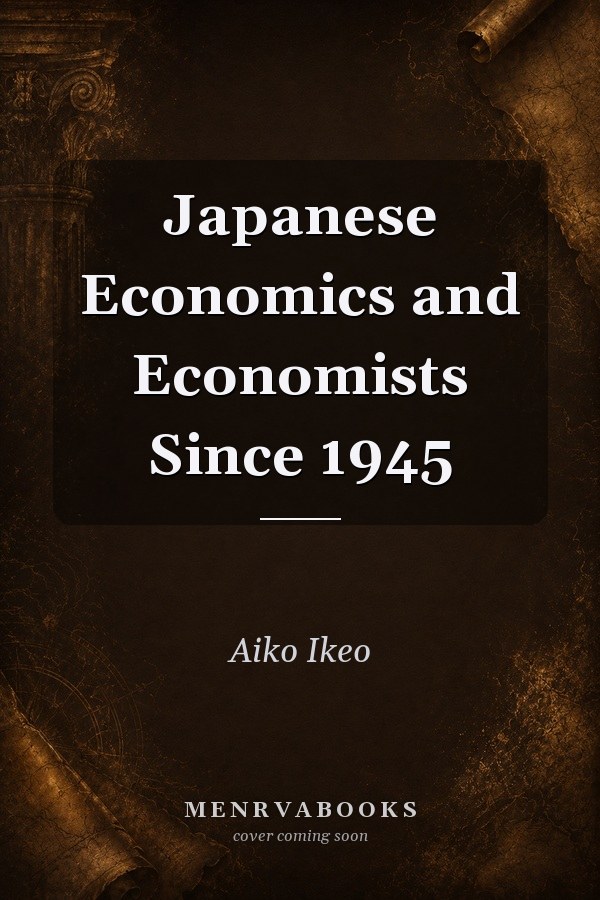 Japanese Economics and Economists Since 1945