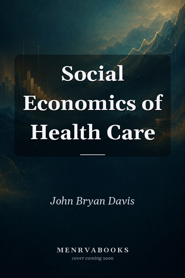 Social Economics of Health Care