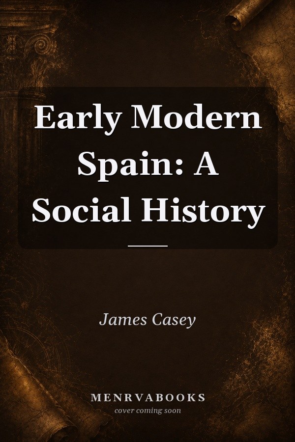 Early Modern Spain: A Social History