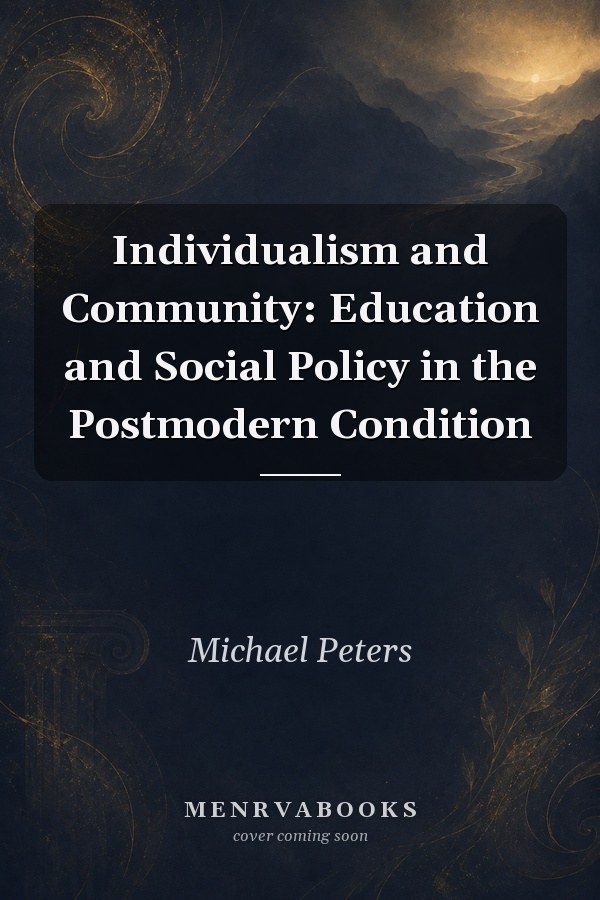 Individualism and Community: Education and Social Policy in the Postmodern Condition