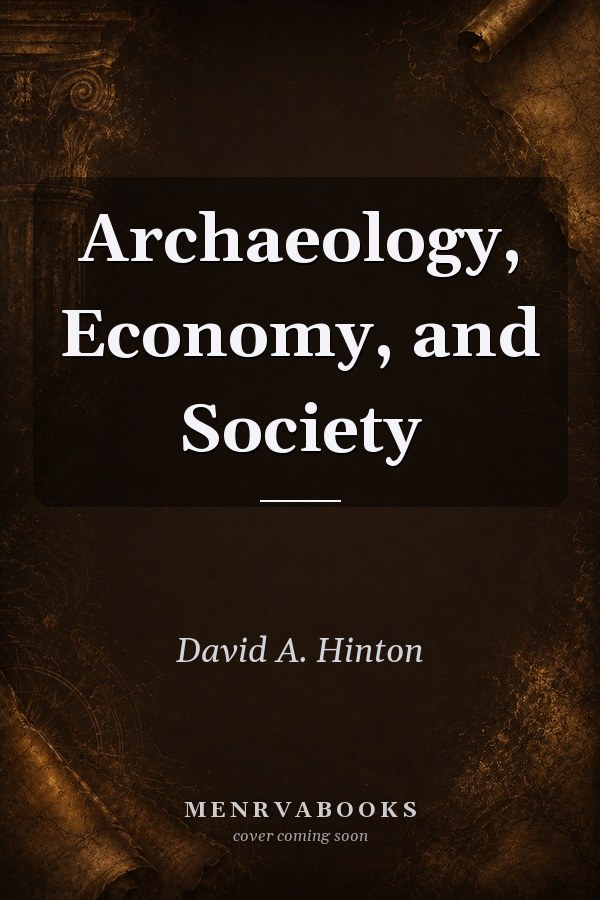 Archaeology, Economy, and Society