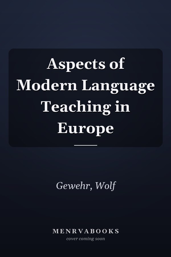 Aspects of Modern Language Teaching in Europe