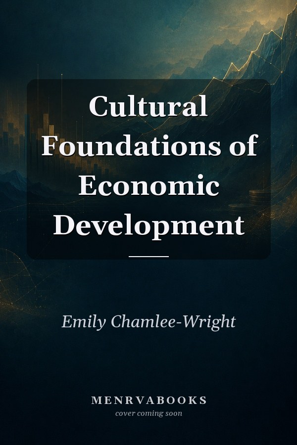 Cultural Foundations of Economic Development