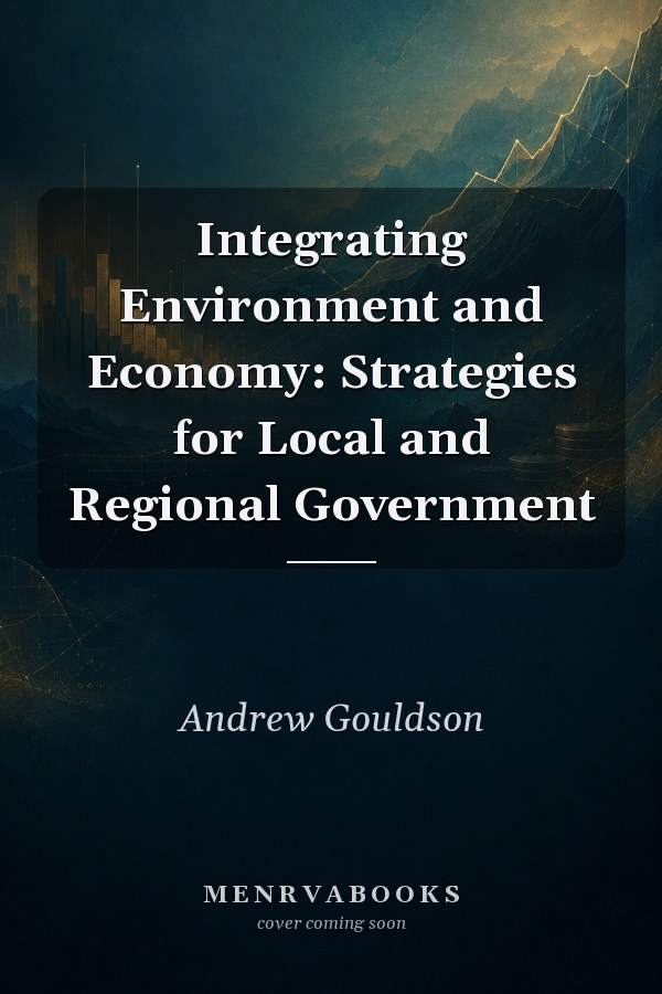 Integrating Environment and Economy: Strategies for Local and Regional Government