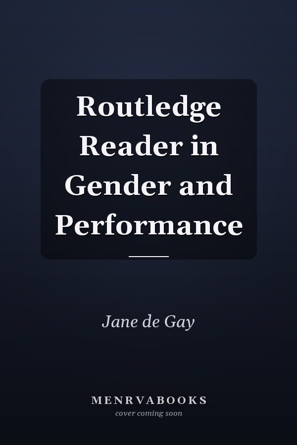 Routledge Reader in Gender and Performance