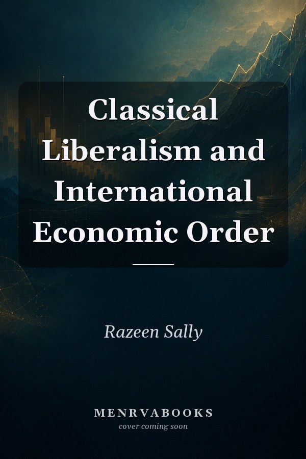 Classical Liberalism and International Economic Order