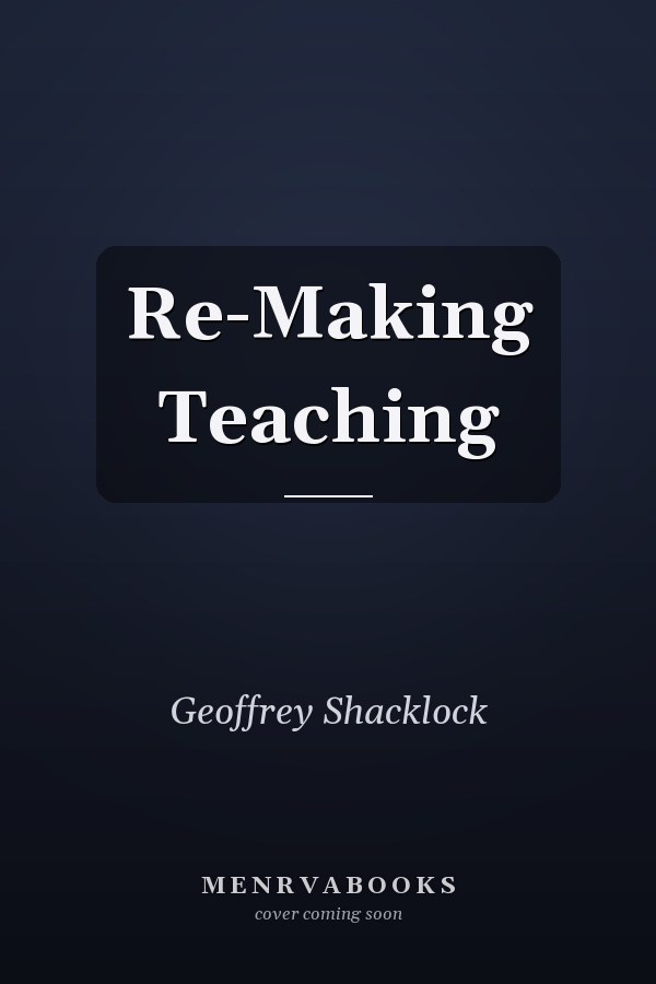 Re-Making Teaching