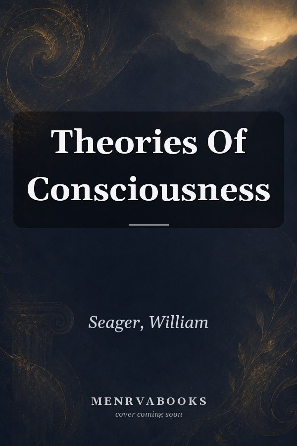 Theories of Consciousness