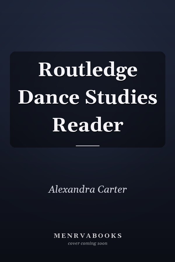 Routledge Dance Studies Reader