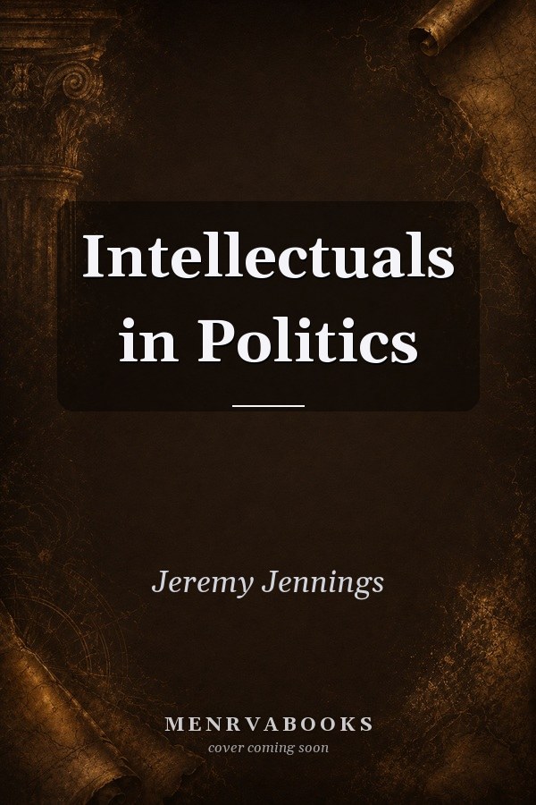Intellectuals in Politics