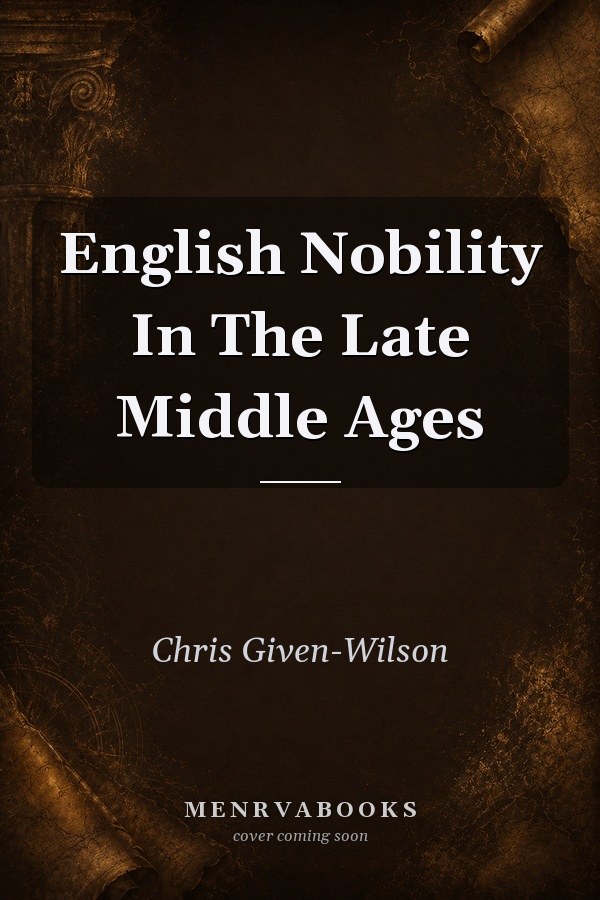 English Nobility in the Late Middle Ages