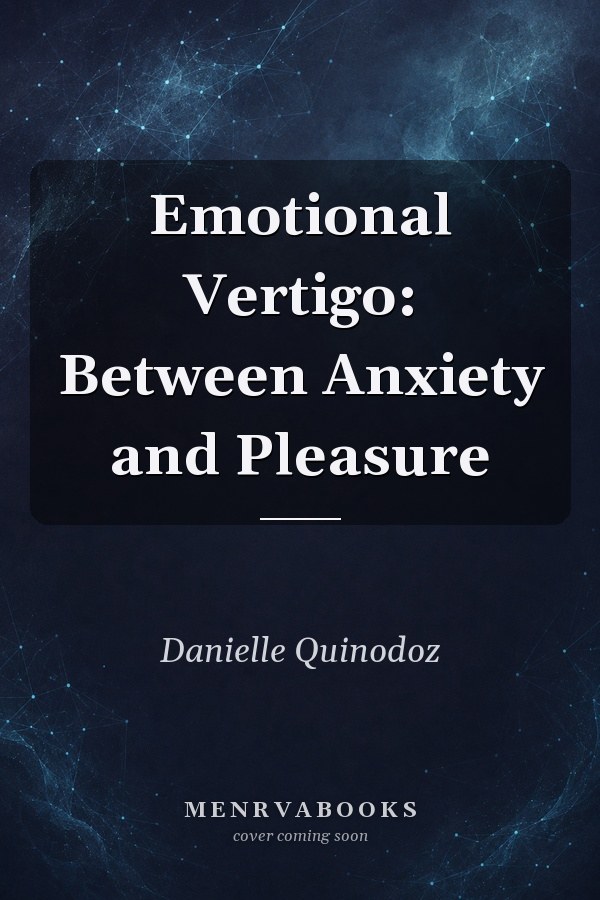 Emotional Vertigo: Between Anxiety and Pleasure