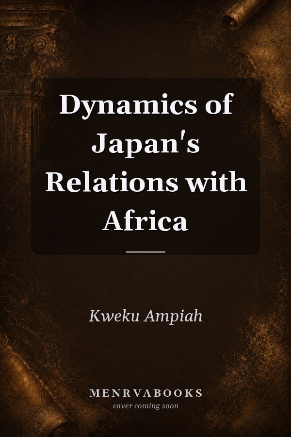 Dynamics of Japan's Relations with Africa