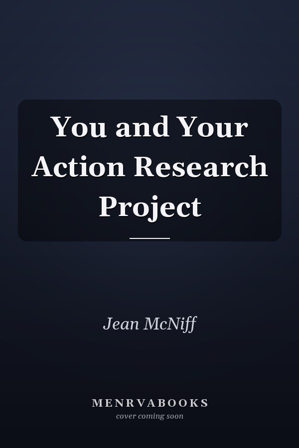 You and Your Action Research Project
