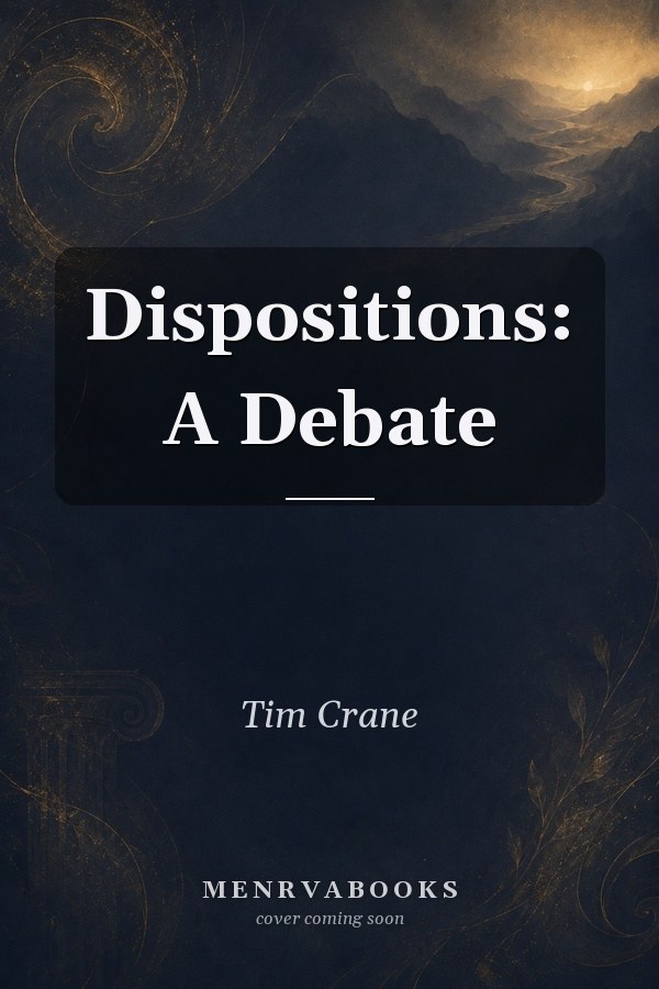 Dispositions: A Debate