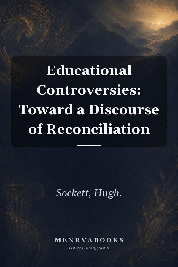 Educational Controversies: Toward a Discourse of Reconciliation