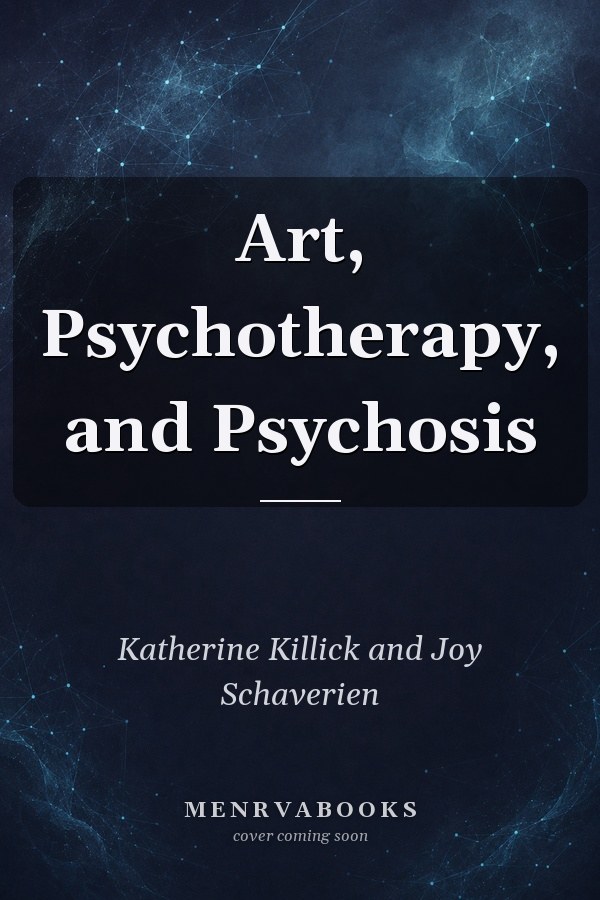 Art, Psychotherapy, and Psychosis
