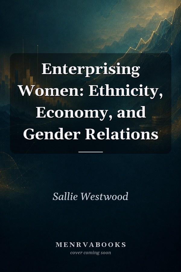 Enterprising Women: Ethnicity, Economy, and Gender Relations