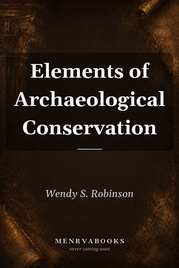 Elements of Archaeological Conservation