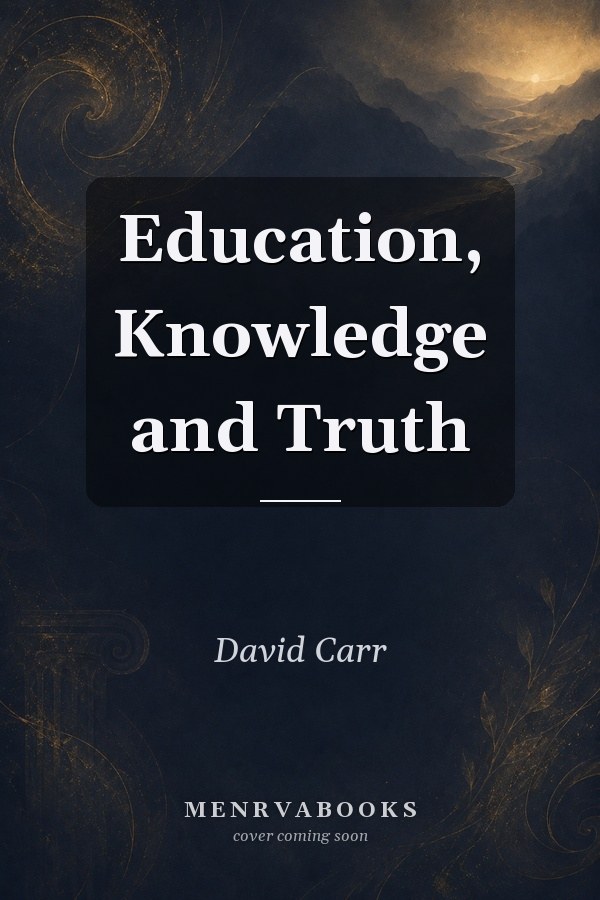 Education, Knowledge and Truth