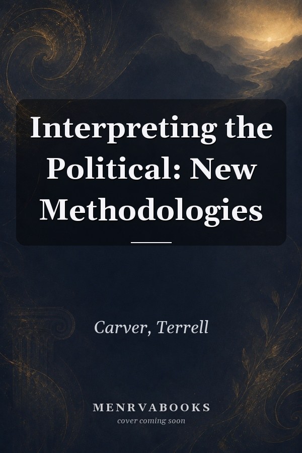 Interpreting the Political: New Methodologies