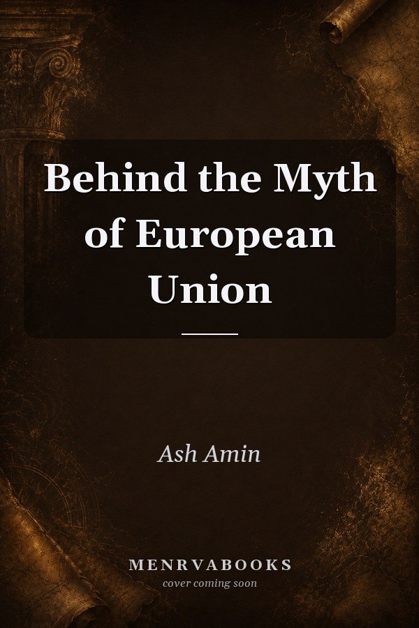 Behind the Myth of European Union