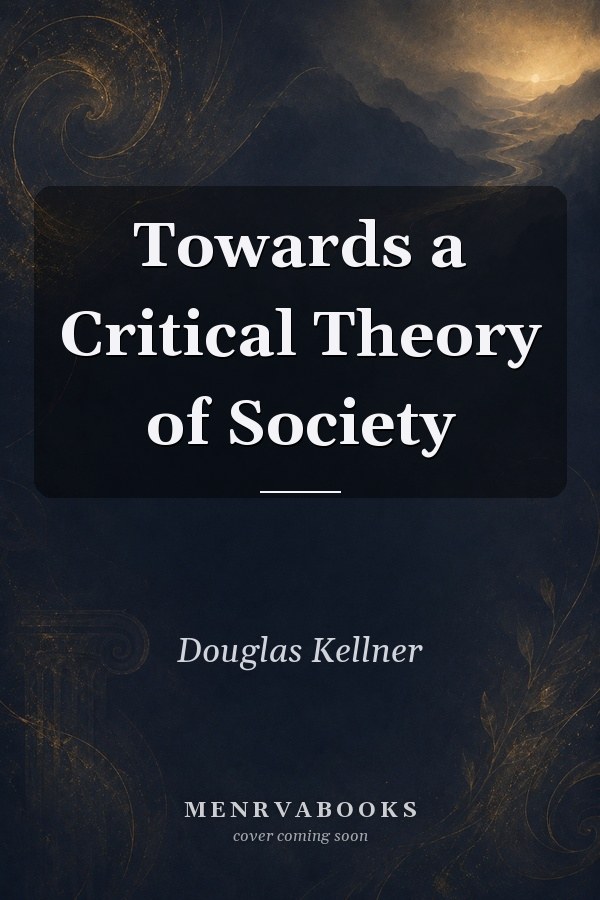 Towards a Critical Theory of Society