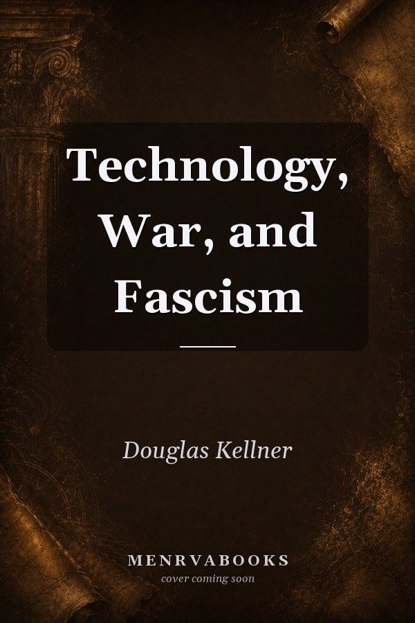 Technology, War, and Fascism