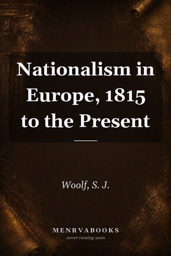 Nationalism in Europe, 1815 to the Present