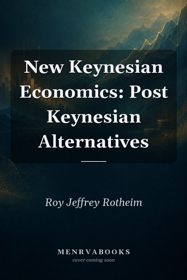 New Keynesian Economics: Post Keynesian Alternatives