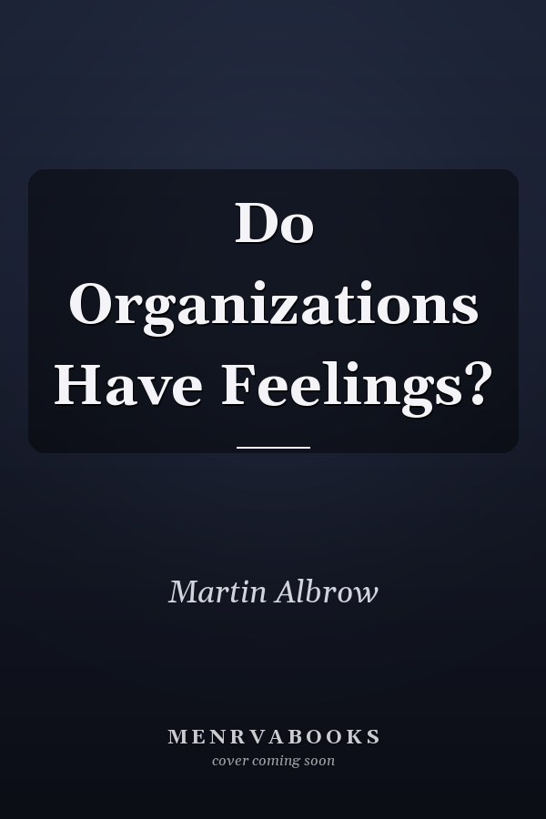 Do Organizations Have Feelings?